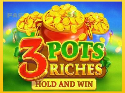 Hrací automat 3 Pots Riches: Hold and Win so šancou vyhrať