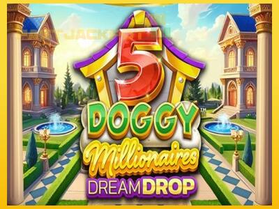 Hrací automat 5 Doggy Millionaires Dream Drop so šancou vyhrať