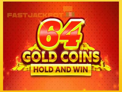 Hrací automat 64 Gold Coins Hold and Win so šancou vyhrať