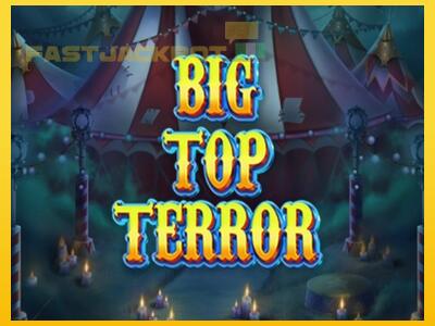 Hrací automat Big Top Terror so šancou vyhrať