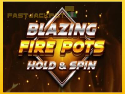 Hrací automat Blazing Fire Pots Hold & Spin so šancou vyhrať