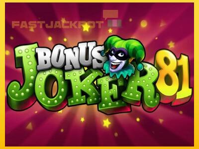 Hrací automat Bonus Joker 81 so šancou vyhrať