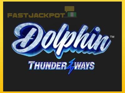 Hrací automat Dolphin Thunder Ways so šancou vyhrať