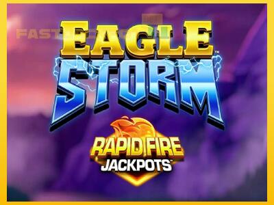 Hrací automat Eagle Storm Rapid Fire Jackpots so šancou vyhrať